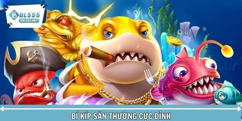 Bí kíp săn thưởng cực đỉnh từ các cao thủ game online